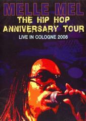 Melle Mel - Hip Hop Anniversary Tour: Live In