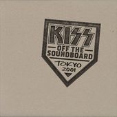 Kiss Off The Soundboard: Live In Tokyo