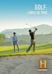 History Channel - Golf: Links in Time