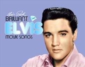 Brilliant Elvis: Movie Songs (2-CD)