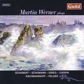 Martin Werner Plays Schubert Schumann & Grieg
