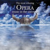 The Most Relaxing Opera Music In The Universe [2