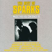 The Best of Sparks: Music That You Can Dance To