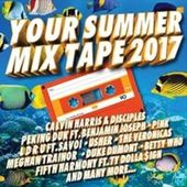 Your Summer Mix Tape 2017 (2-CD)
