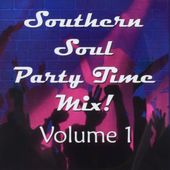 Southern Soul Party Time Mix, Volume 1