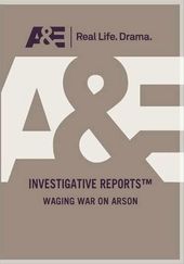 Waging War on Arson (A&E Store Exclusive)