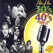 Hits of the 30's & 40's, Volume 1 & 2