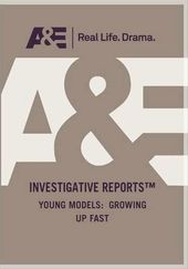 Young Models: Growing Up Fast (A&E Store