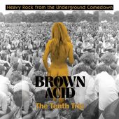 Brown Acid - The Tenth Trip / Various