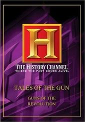 Tales of the Gun - Guns of the Revolution (A&E