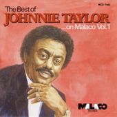 The Best of Johnnie Taylor on Malaco, Volume 1