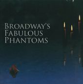 Various: Broadway's Fabulous Phantoms