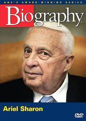 A&E Biography: Ariel Sharon