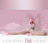 Pink Friday [UK Bonus Tracks]