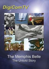 The Memphis Belle: The Untold Story