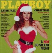 Playboy Latin Jazz Christmas: A Not So Silent