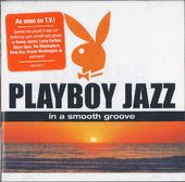 Playboy Jazz - In A Smooth Groove (2CDs)