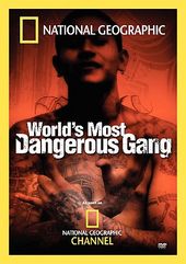 National Geographic - World's Most Dangerous Gang