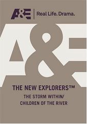 A&E: The New Explorers: The Storm Within /