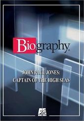 John Paul Jones: Captain of the High Seas (A&E