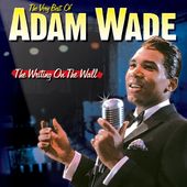 The Very Best of Adam Wade - The Writing On The