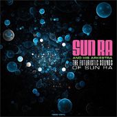 The Futuristic Sounds of Sun Ra (180GV)