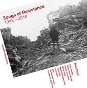 Songs Of Resistance 1942 - 2018