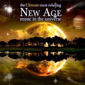 The Ultimate Most Relaxing New Age Music in the