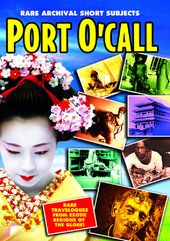 Port O'Call: Rare Archival Short Subjects