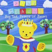 Big Ted, Prince Of Bears