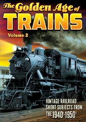 Trains - The Golden Age of Trains, Volume 2