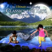 The Ultimate Most Relaxing Classics For Kids In