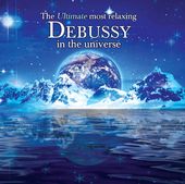 The Ultimate Most Relaxing Debussy In The