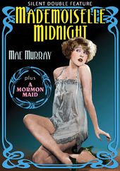 Mae Murray Double Feature: Mademoiselle Midnight