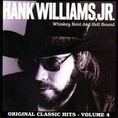 Whiskey Bent & Hellbound: Original Classic Hits,