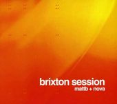 Brixton Session - Matt B + Nova [import]