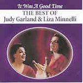 It Was a Good Time: The Best of Judy Garland &