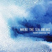 Where the Sea Breaks [Digipak]