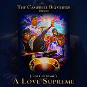 Campbell Brothers Present John Coltrane's A Love