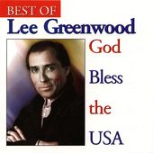God Bless the U.S.A.: The Best of Lee Greenwood