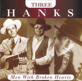 Three Hanks: Men with Broken Hearts
