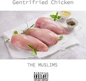 Gentrifried Chicken