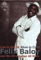 Felix Baloy & the Afro-Cuban All Stars: Live in