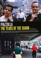 Years Of The Shark - Astor Piazzolla A Film Daniel