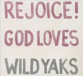 Rejoice! God Loves Wild Yaks [Slipcase]