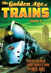 Trains - The Golden Age of Trains, Volume 8
