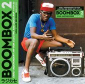 Boombox 2: Early Independent Hip Hop, Electro And