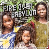 Fire Over Babylon: Dread, Peace & Conscious