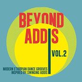 Beyond Addis, Vol. 2 [Digipak]