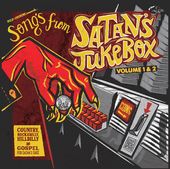 Songs from Satan's Jukebox Volumes 1 & 2